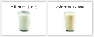 Milk 200mL (1 cup) / Soybean milk 200mL